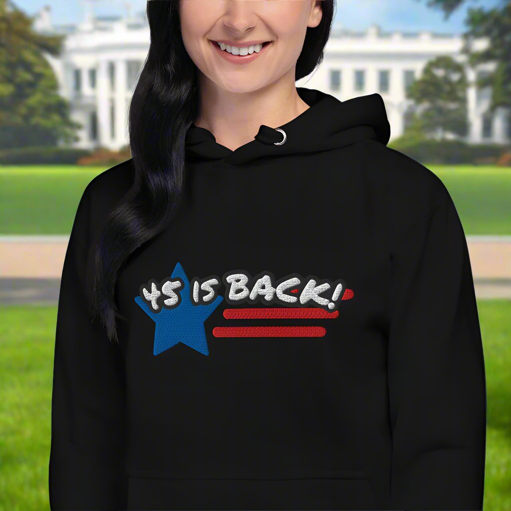 "45 IS BACK!" Embroidered Unisex Hoodie