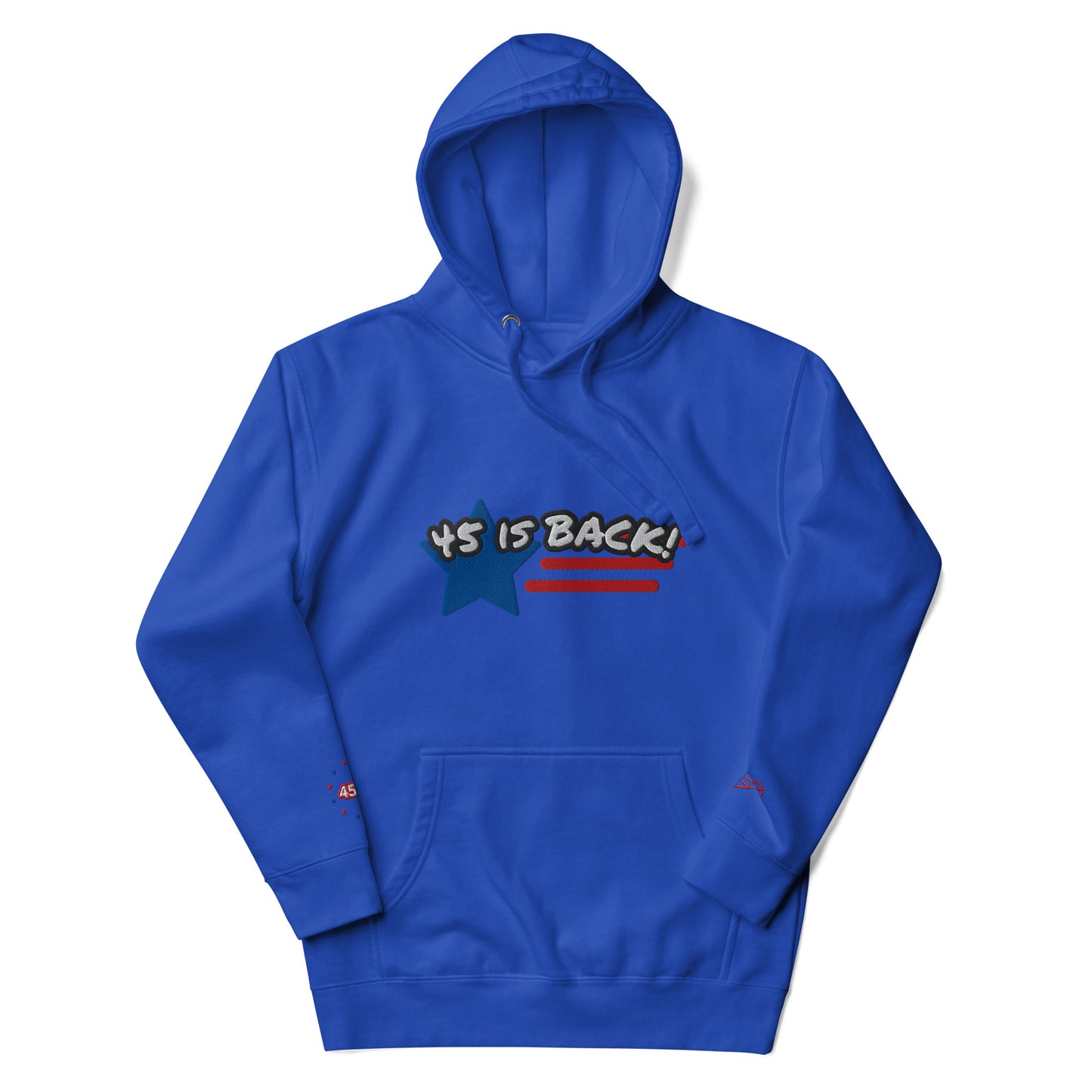 "45 IS BACK!" Embroidered Unisex Hoodie